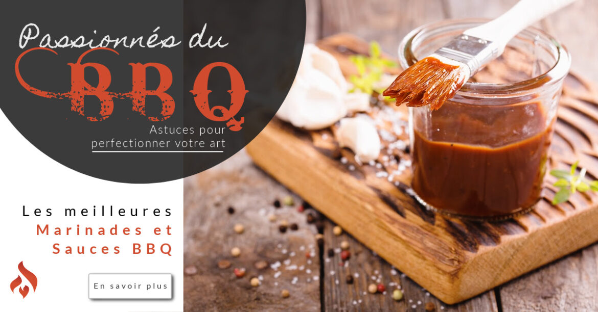 Meilleures Marinades Et Sauces BBQ - Passion Feu